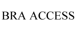 BRA ACCESS trademark