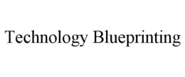 TECHNOLOGY BLUEPRINTING trademark