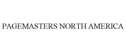 PAGEMASTERS NORTH AMERICA trademark