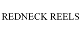 REDNECK REELS trademark
