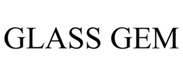 GLASS GEM trademark