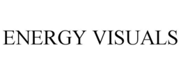 ENERGY VISUALS trademark
