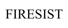 FIRESIST trademark