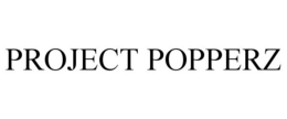 PROJECT POPPERZ trademark