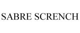 SABRE SCRENCH trademark