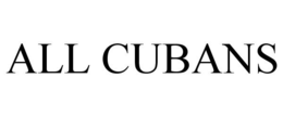 ALL CUBANS trademark