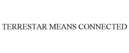 TERRESTAR MEANS CONNECTED trademark
