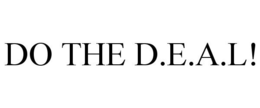 DO THE D.E.A.L! trademark