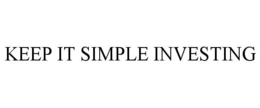 KEEP IT SIMPLE INVESTING trademark