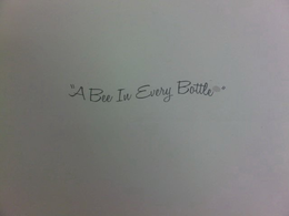 "A BEE IN EVERY BOTTLE" trademark