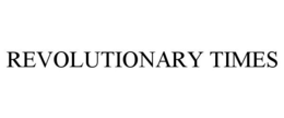 REVOLUTIONARY TIMES trademark
