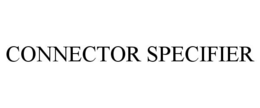 CONNECTOR SPECIFIER trademark