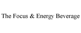 THE FOCUS & ENERGY BEVERAGE trademark