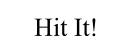 HIT IT! trademark