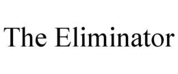 THE ELIMINATOR trademark