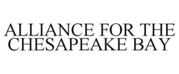 ALLIANCE FOR THE CHESAPEAKE BAY trademark