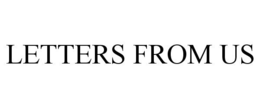 LETTERS FROM US trademark