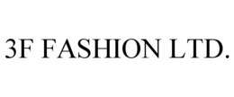 3F FASHION LTD. trademark