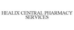HEALIX CENTRAL PHARMACY SERVICES trademark