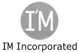 I'M I'M INCORPORATED trademark