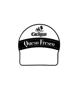 CACIQUE QUESO FRESCO trademark