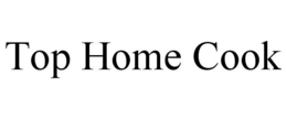 TOP HOME COOK trademark