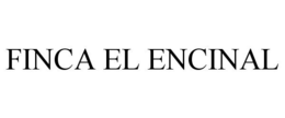 FINCA EL ENCINAL trademark