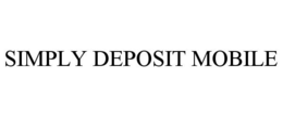 SIMPLY DEPOSIT MOBILE trademark