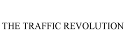 THE TRAFFIC REVOLUTION trademark