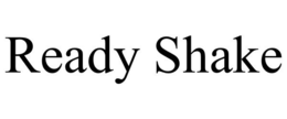 READY SHAKE trademark