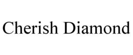 CHERISH DIAMOND trademark