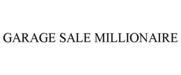 GARAGE SALE MILLIONAIRE trademark