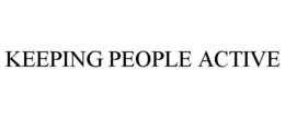 KEEPING PEOPLE ACTIVE trademark