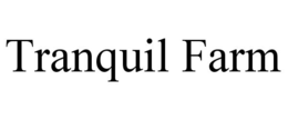 TRANQUIL FARM trademark
