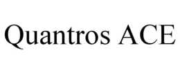 QUANTROS ACE trademark