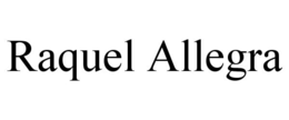 RAQUEL ALLEGRA trademark