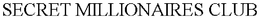 SECRET MILLIONAIRES CLUB trademark