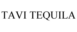 TAVI TEQUILA trademark