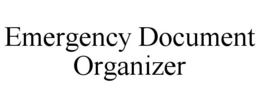 EMERGENCY DOCUMENT ORGANIZER trademark