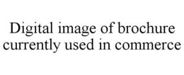 DIGITAL IMAGE OF BROCHURE CURRENTLY USED IN COMMERCE trademark