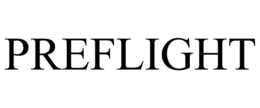 PREFLIGHT trademark