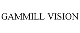 GAMMILL VISION trademark