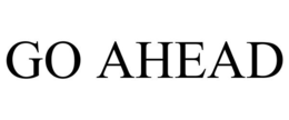 GO AHEAD trademark