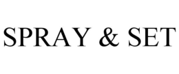 SPRAY & SET trademark