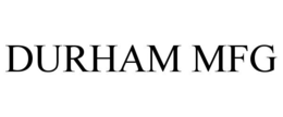 DURHAM MFG trademark