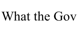 WHAT THE GOV trademark