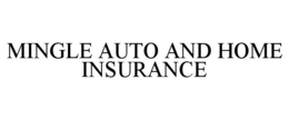 MINGLE AUTO AND HOME INSURANCE trademark