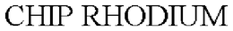CHIP RHODIUM trademark