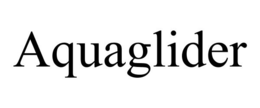AQUAGLIDER trademark
