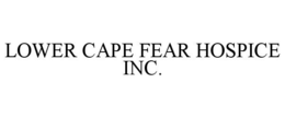 LOWER CAPE FEAR HOSPICE INC. trademark